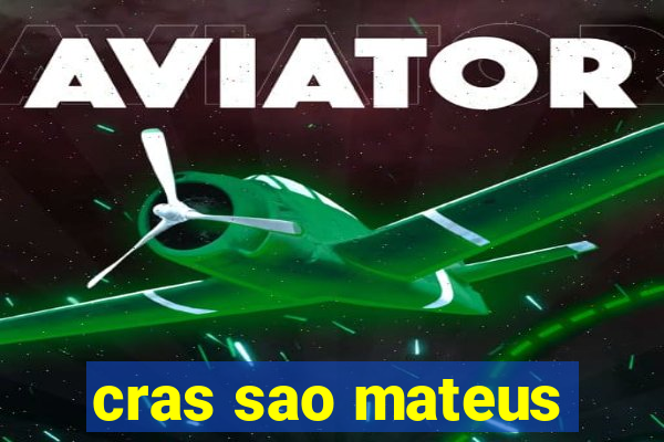 cras sao mateus